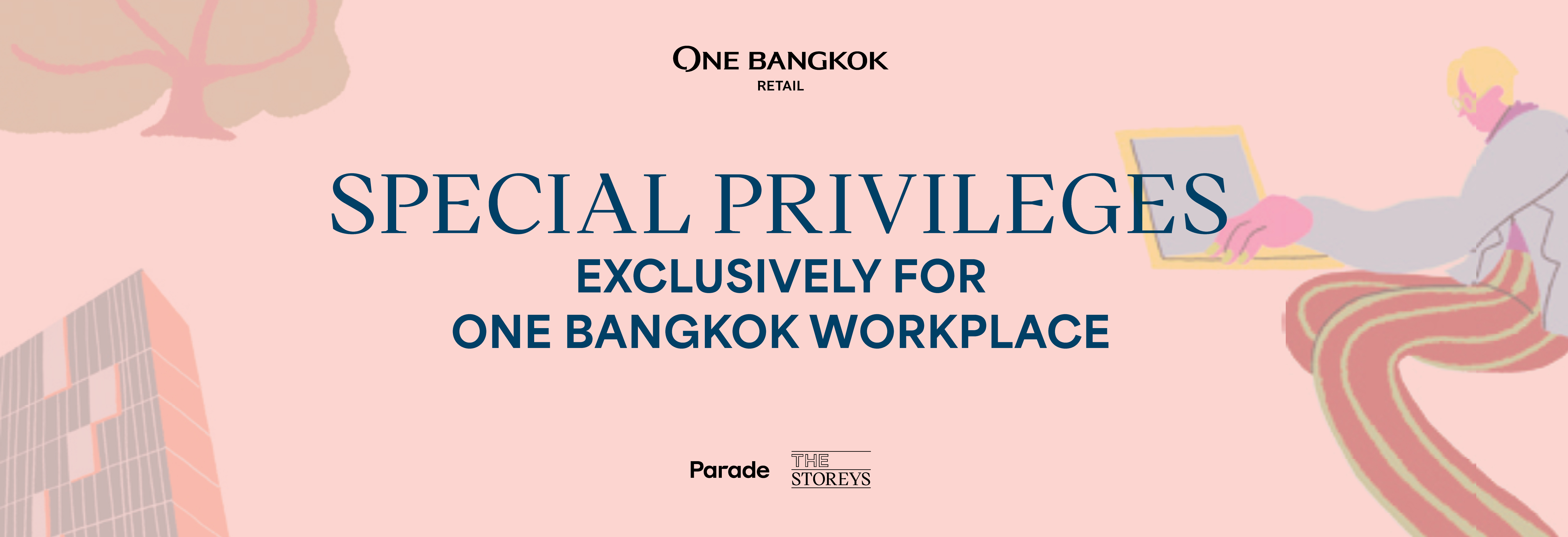 Special Privileges Exclusively for One Bangkok Workplace